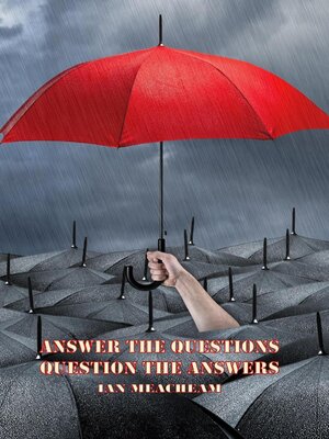 cover image of Answer the Questions Question the Answers